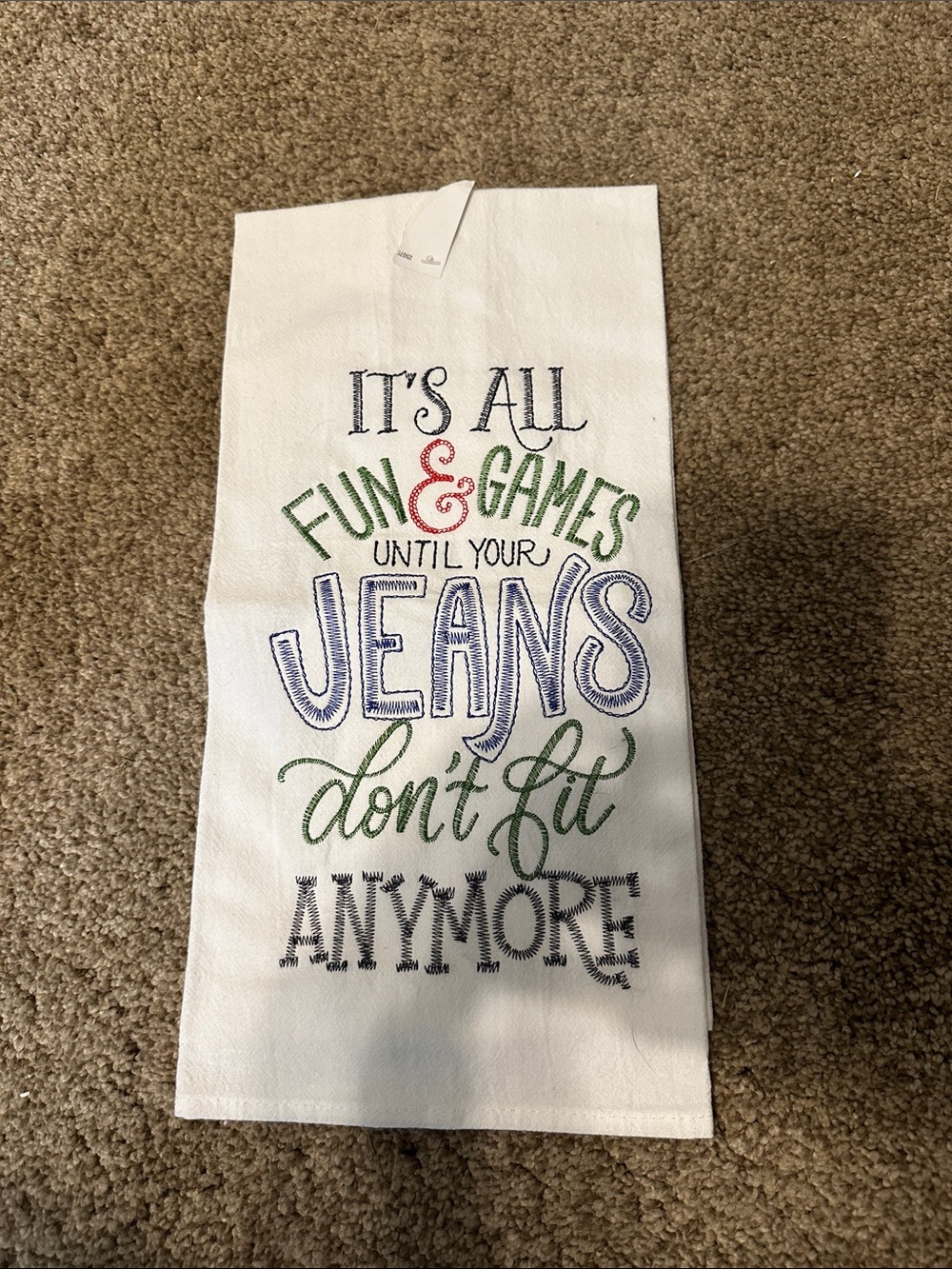White Kitchen Towel with Fun Jeans Quote